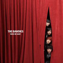 The Bawdies : Rock Me Baby